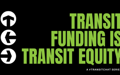 Transit Chat Series: Transit Funding Is Transit Equity