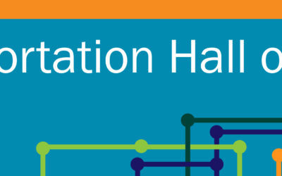 Nominate Your 2021 Pick for the Transportation Hall of Fame!