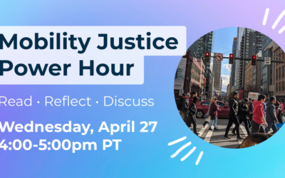 Join us for Mobility Justice Power Hour