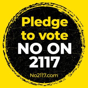 Pledge to vote NO on 2117, No2117.com