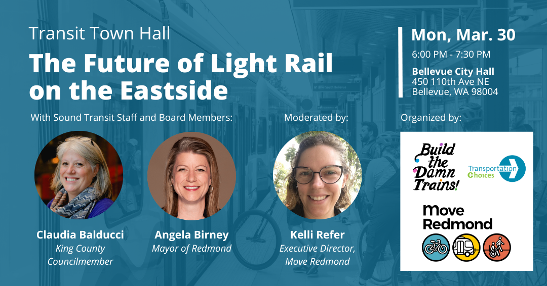 Transit Town Hall: The Future of Light Rail on the Eastside March 30!