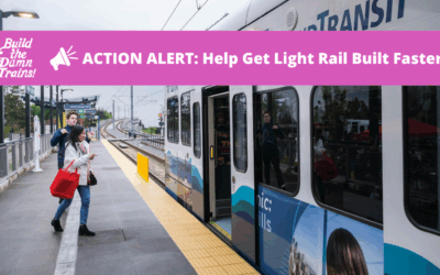 📢Action Alert: Help Get Light Rail Built Faster!