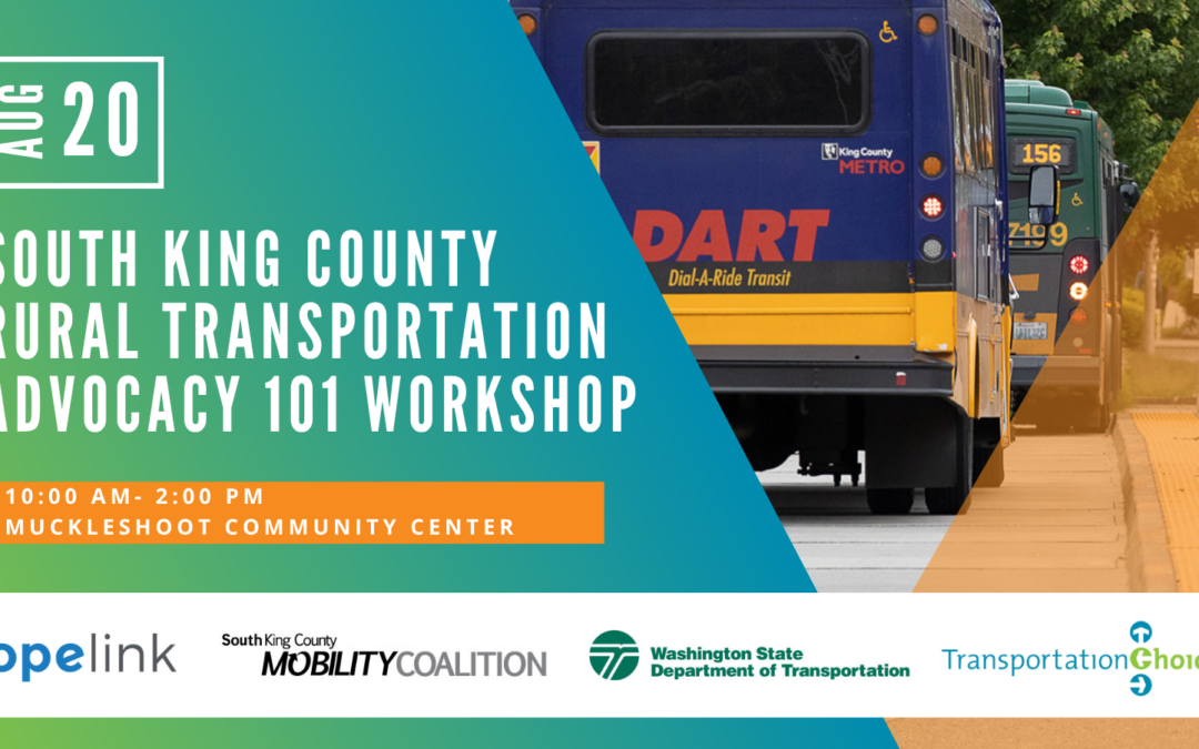 Join TCC for a South King County Rural Transportation Advocacy 101 Workshop!
