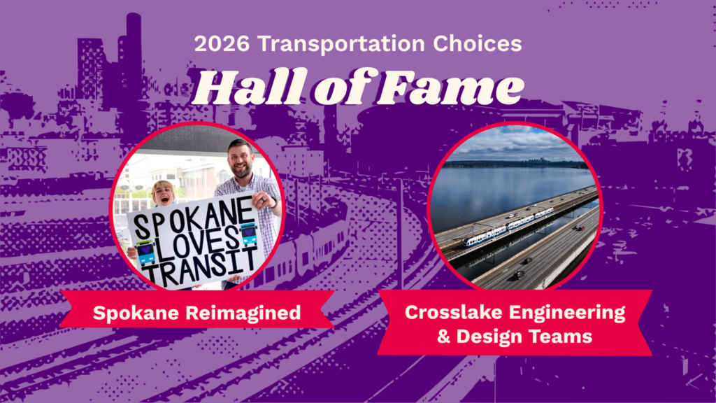 Text says "2026 Transportation Choices Hall of Fame" with pictures of two people from Spokane Reimagined holding a "Spokane Loves Transit" sign and a photo of the Crosslake Connection light rail over the text "Crosslake Engineering & Design Teams"